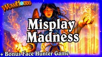 Misplay Madness ~ Bonus Face Hunter Game ~ Hearthstone Heroes of Warcraft ~ The Grand Tournament TG