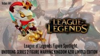 League of Legends Figure Spotlight #1 - Unboxing Series 2 Warring Kingdom Azir Figure