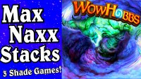 Max Naxx Stacks ~ Just added the Shade ~ Hearthstone Heroes of Warcraft Decklist ~ TGT Video