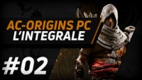 FR| Assassin's Creed Origins - L'intégrale #02