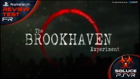 The Brookhaven Experiment Review Test FR  - Soluce PSVR.